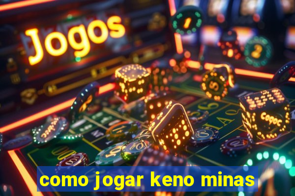 como jogar keno minas